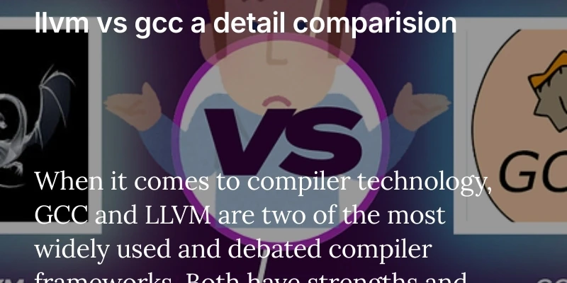 کالبدشکافیِ معماریِ کامپایلر؛ تقابلِ فنیِ GCC و LLVM