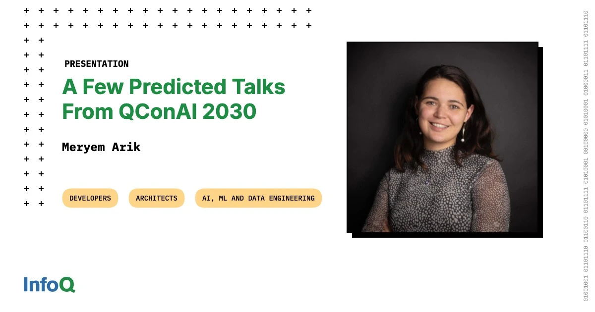 پیشبینی QConAI 2030: مریم آریک و ۶ پیشبینی کلیدی